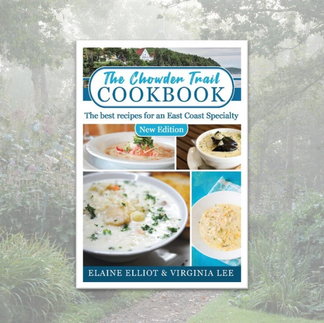 The Chowder Trail Cookbook – Annapolis Royal Historic Gardens
