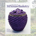 The Art of Mi'kmaw Basketry
