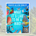 What It's Like to Be a Bird (Adapted for Young Readers)
